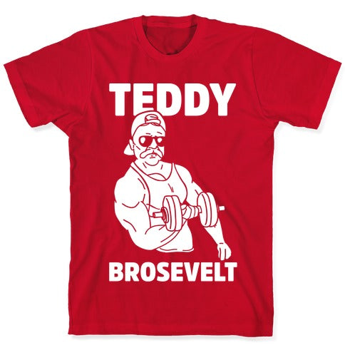 Teddy Brosevelt T-Shirt